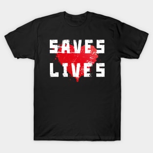 saves lives saves the world T-Shirt